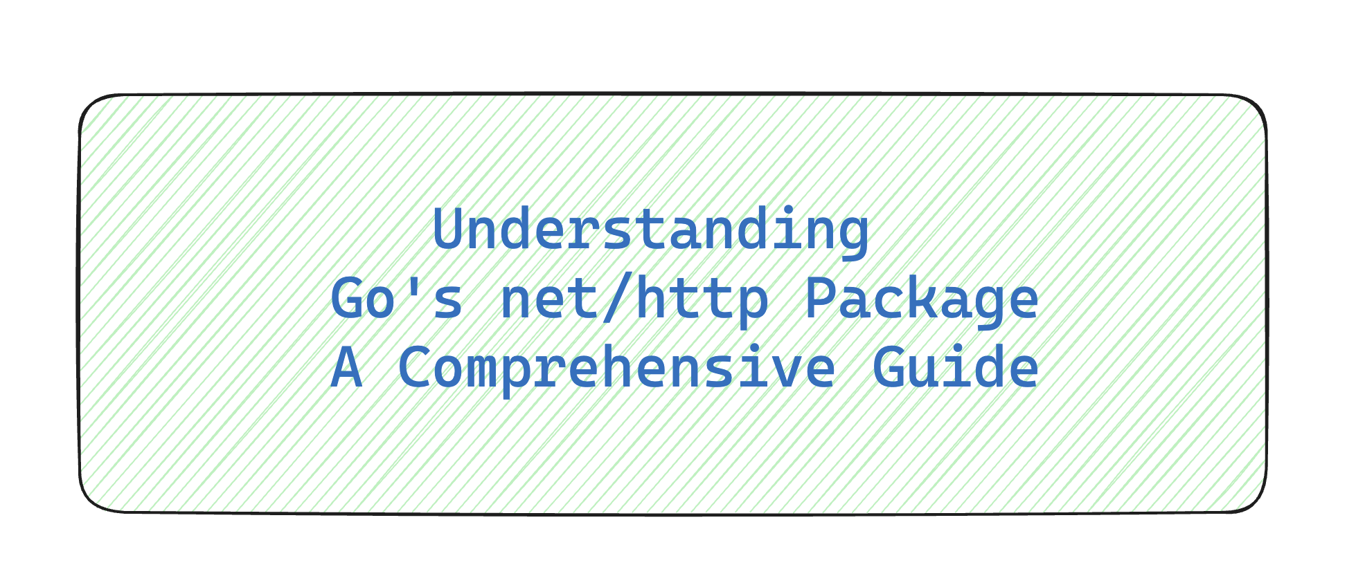 Understanding Go’s net/http Package: A Comprehensive Guide